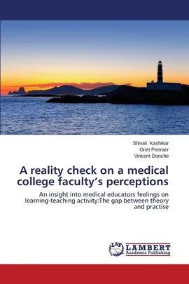 A reality check on a medical college faculty's perceptions - Shivali Kashikar