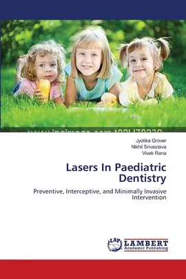 Lasers In Paediatric Dentistry - Jyotika Grover