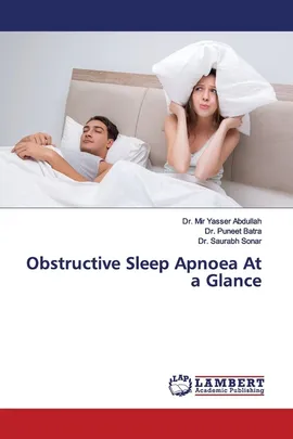 Obstructive Sleep Apnoea At a Glance - Dr. Mir Yasser Abdullah