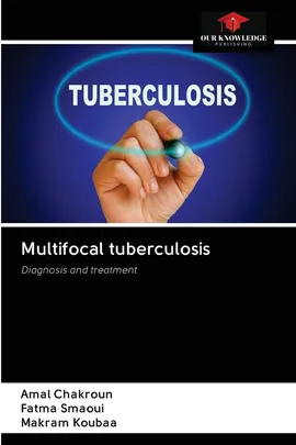 Multifocal tuberculosis - Amal Chakroun