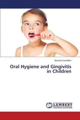 Oral Hygiene and Gingivitis in Children - Natasha Gambhir