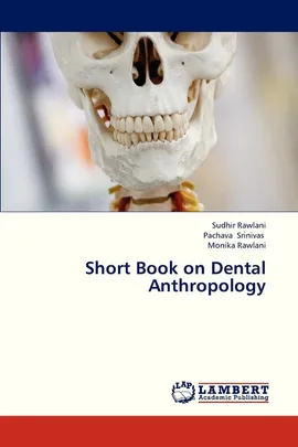 Short Book on Dental Anthropology - Sudhir Rawlani