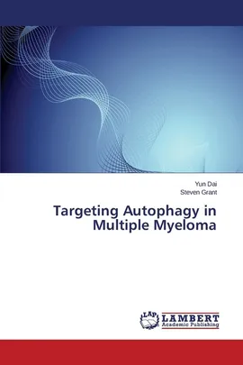 Targeting Autophagy in Multiple Myeloma - Yun Dai