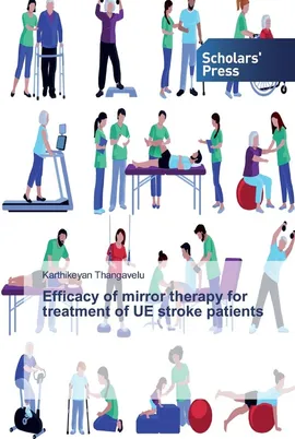 Efficacy of mirror therapy for treatment of UE stroke patients - Karthikeyan Thangavelu