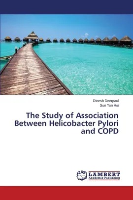 The Study of Association Between Helicobacter Pylori and Copd - Dinesh Deerpaul