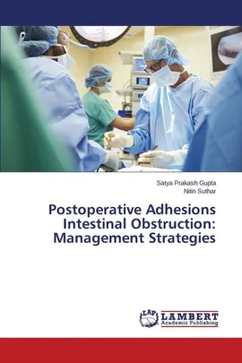 Postoperative Adhesions Intestinal Obstruction - Satya Prakash Gupta