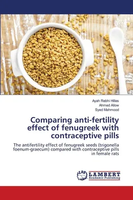 Comparing anti-fertility effect of fenugreek with contraceptive pills - Ayah Rebhi Hilles