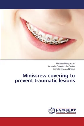 Miniscrew covering to prevent traumatic lesions - Mariana Marquezan