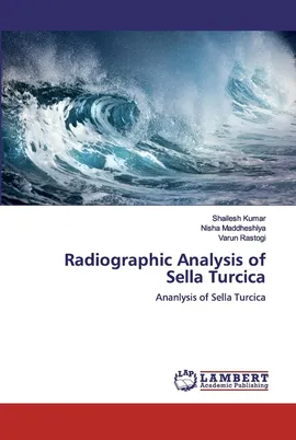 Radiographic Analysis of Sella Turcica - Shailesh Kumar