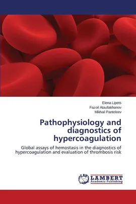 Pathophysiology and diagnostics of hypercoagulation - Elena Lipets
