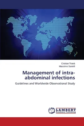 Management of Intra-Abdominal Infections - Cristian Trana