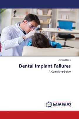 Dental Implant Failures - Abhijeet Kore