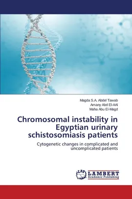 Chromosomal instability in Egyptian urinary schistosomiasis patients - Abdel Tawab Magda S.A.