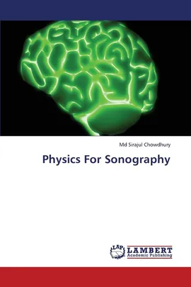 Physics for Sonography - MD Sirajul Chowdhury