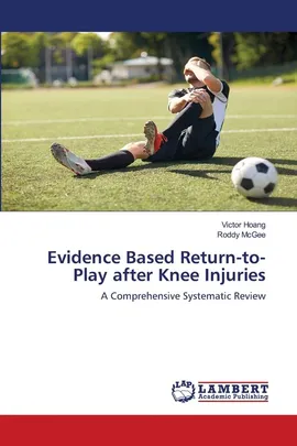 Evidence Based Return-to-Play after Knee Injuries - Victor Hoang