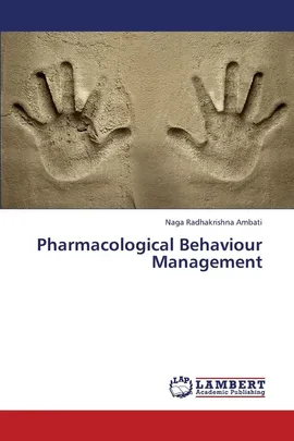 Pharmacological Behaviour Management - Naga Radhakrishna Ambati