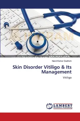 Skin Disorder Vitiligo & Its Management - Nand Kishor Dadhich