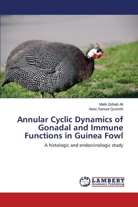 Annular Cyclic Dynamics of Gonadal and Immune Functions in Guinea Fowl - Malik Zohaib Ali