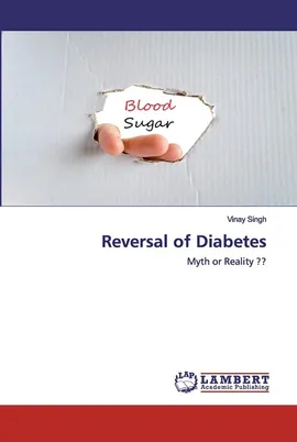 Reversal of Diabetes - Vinay Singh