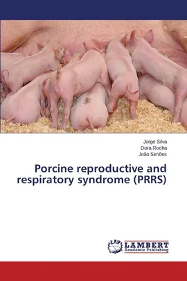 Porcine reproductive and respiratory syndrome (PRRS) - Jorge Silva