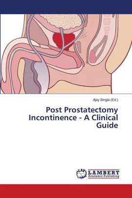 Post Prostatectomy Incontinence - A Clinical Guide