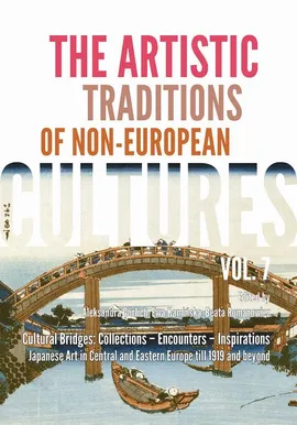 The Artistic Traditions of Non-European Cultures, vol. 7/8 - Aleksandra Görlich, Beata Romanowicz, Ewa Kamińska