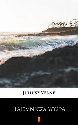Tajemnicza wyspa - Juliusz Verne