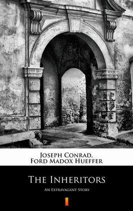 The Inheritors - Ford Madox Hueffer, Joseph Conrad