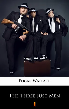 The Three Just Men - Edgar Wallace