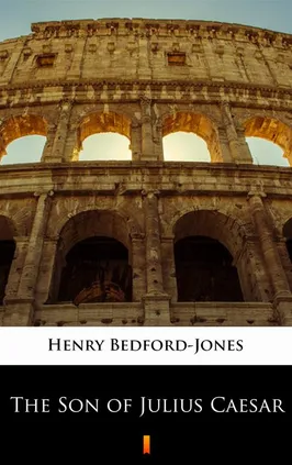 The Son of Julius Caesar - Henry Bedford-Jones