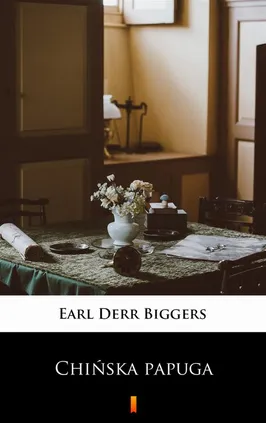 Chińska papuga - Earl Derr Biggers