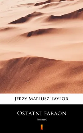 Ostatni faraon - Jerzy Mariusz Taylor