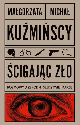 Ścigając zło - Małgorzata Kuźmińska, Michał Michał