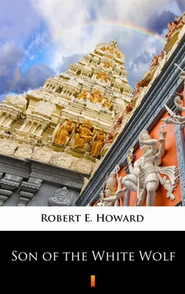 Son of the White Wolf - Robert E. Howard