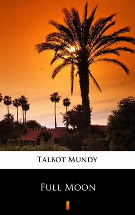 Full Moon - Talbot Mundy