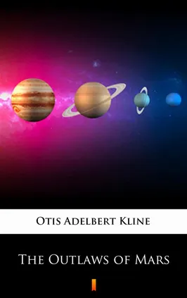 The Outlaws of Mars - Otis Adelbert Kline