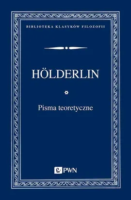 Pisma teoretyczne - Holderlin Friedrich