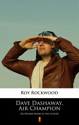 Dave Dashaway, Air Champion - Roy Rockwood