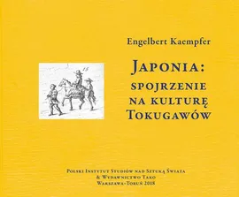 Japonia: spojrzenie na kulturę Tokugawów - Engelbert Kaempfer