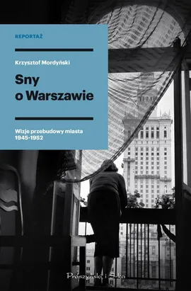 Sny o Warszawie - Krzysztof Mordyński