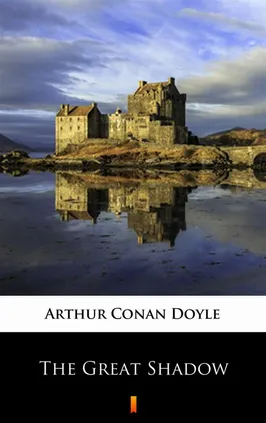 The Great Shadow - Arthur Conan Doyle