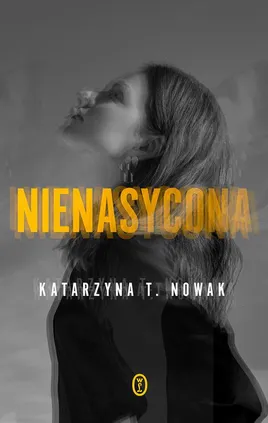 Nienasycona - Katarzyna T. Nowak