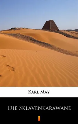 Die Sklavenkarawane - Karl May, Karol May