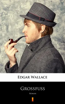 Großfuß - Edgar Wallace