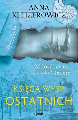 Księga Wysp Ostatnich - Anna Klejzerowicz