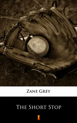 The Short Stop - Zane Grey