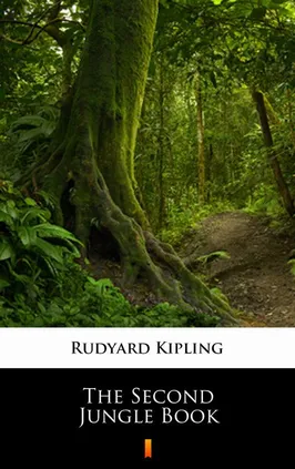 The Second Jungle Book - Rudyard Kipling
