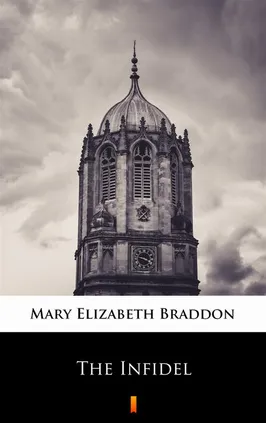 The Infidel - Mary Elizabeth Braddon