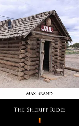 The Sheriff Rides - Max Brand