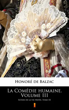 La Comédie humaine. Volume III - Honoré de Balzac